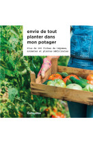 Envie de tout planter dans mon potager