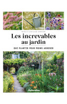 Les increvables au jardin