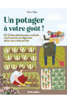 Un potager à votre goût !