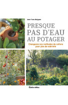 Presque pas d'eau au potager