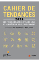 Cahier de tendances 2021 - Les personnes, les objets, les li