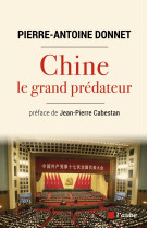 Chine, le grand prédateur - Un défi pour la planète