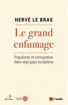 Le grand enfumage - Populisme et immigration dans sept pays