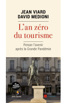 L'an zéro du tourisme - Penser l'avenir après la Grande Pand