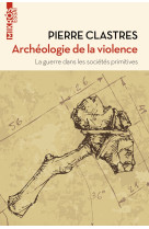 Archéologie de la violence - La guerre dans les sociétés pri