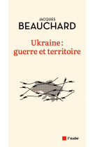 Ukraine : guerre et territoire