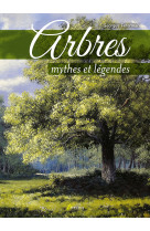 Arbres, mythes et légendes