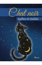 Chat noir, mythes et réalités