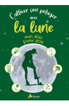 Cultiver son potager avec la lune mars 2023 - février 2024