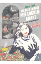 Ma très grande mélancolie arabe