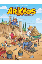 Les Arkéos - tome 01