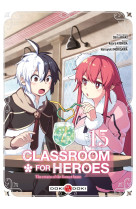 Classroom for Heroes - vol. 15