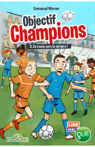 Lire avec Gulli - Objectif Champions - tome 3 En route vers la victoire !