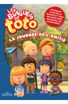 Les blagues de Toto - La Journée de l'amitié