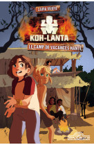 Koh-Lanta - Le Camp de vacances hanté - Tome 2