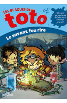 Les Blagues de Toto - Le savant fou rire - Tome 5 Le savant fou rire