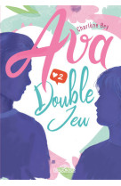 Ava - Double jeu - Tome 2