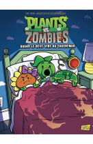 Plants VS Zombies - Tome 19 Quand le rêve vire au cauchemar