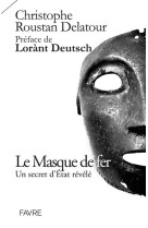 Le masque de fer - Un secret d'état révélé