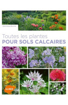 Toutes les plantes pour sols calcaires