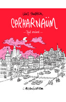 Capharnaüm - Nouvelle Edition