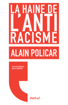 La haine de l'antiracisme