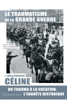 Le traumatisme de la grande guerre et Louis-Ferdinand Céline