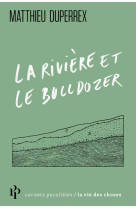 La rivière et le bulldozer