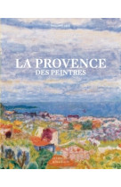 La Provence Des Peintres Reedition