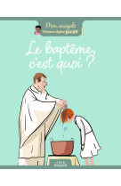 Le baptême, c'est quoi ?