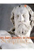 Des âmes drapées de pierre