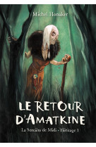 Le retour d'Amatkine (La sorcière de Midi - Héritage 1) - NED