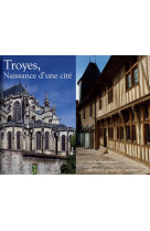 Troyes, Naissance d'une cité