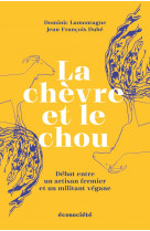 La chèvre et le chou - Débat entre un artisan fermier et un