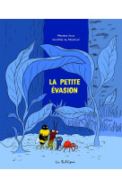 La petite évasion