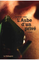 Aube d'un privé (L')