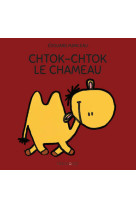 Chtok-Chtok le chameau