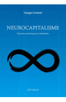 Neurocapitalisme : Pouvoirs numériques et multitudes