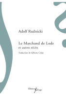 Le Marchand de Lodz et autres récits