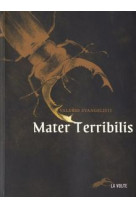 Mater terribilis