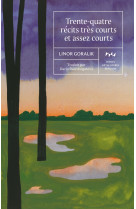 Trente-quatre récits très courts et assez courts