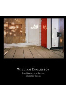 William Eggleston The Democratic Forest Selected Works /anglais