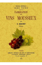 MANUEL GENERAL DES VINS, FABRICATION DES VINS MOUSSEUX