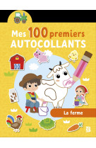 Mes 100 premiers autocollants: La ferme