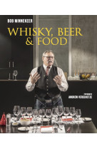 Whisky, beer and food.