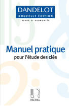 GEORGES DANDELOT : MANUEL PRATIQUE POUR L'ETUDE DES CLES - NOUVELLE EDITION (BLEUE)