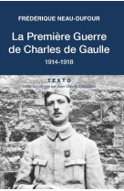 La première guerre de Charles de Gaulle