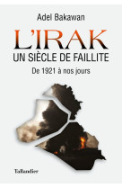 L'Irak un siècle de faillite