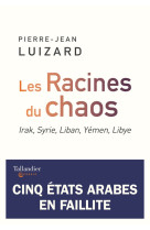 Les racines du chaos