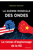 La guerre mondiale des ondes